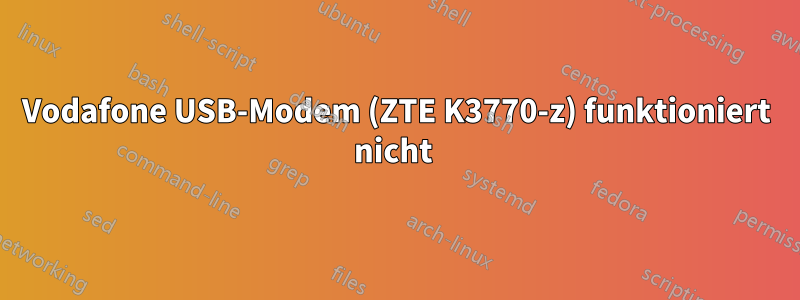 Vodafone USB-Modem (ZTE K3770-z) funktioniert nicht 