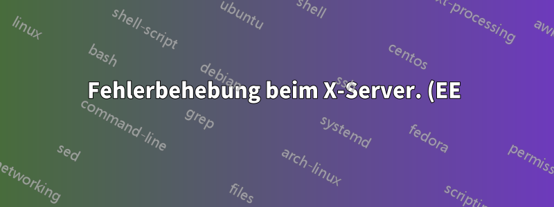 Fehlerbehebung beim X-Server. (EE) Modul „nv“ konnte nicht geladen werden (Modul existiert nicht, 0)