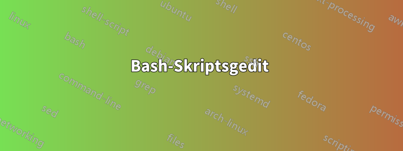 Bash-Skriptsgedit