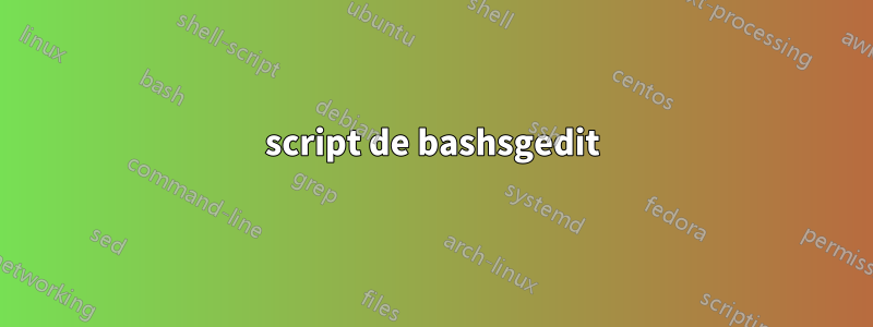 script de bashsgedit