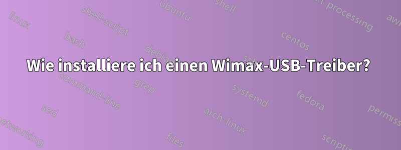 Wie installiere ich einen Wimax-USB-Treiber?