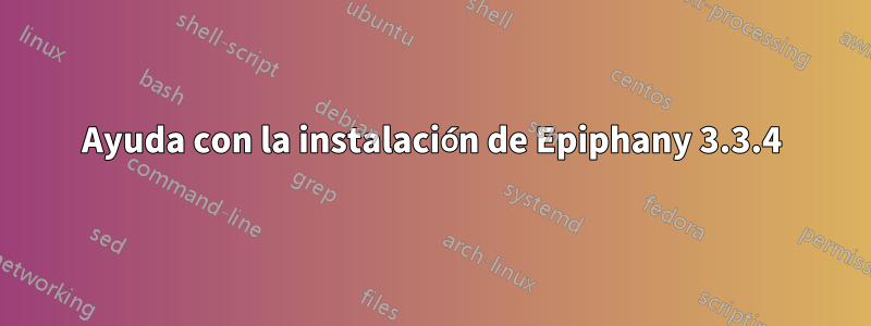 Ayuda con la instalación de Epiphany 3.3.4