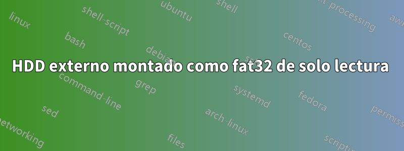 HDD externo montado como fat32 de solo lectura