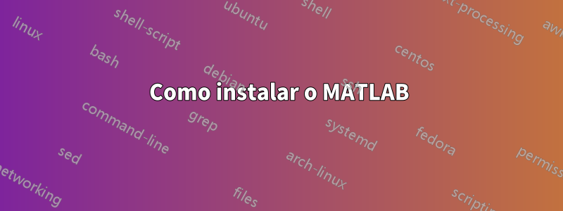 Como instalar o MATLAB