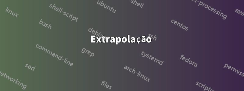 Extrapolação