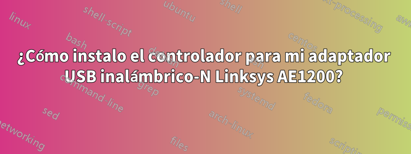 ¿Cómo instalo el controlador para mi adaptador USB inalámbrico-N Linksys AE1200?