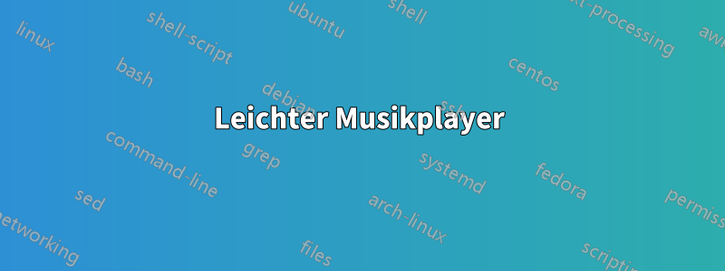 Leichter Musikplayer