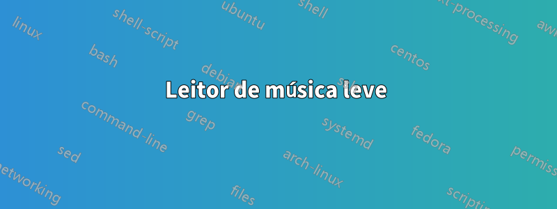 Leitor de música leve