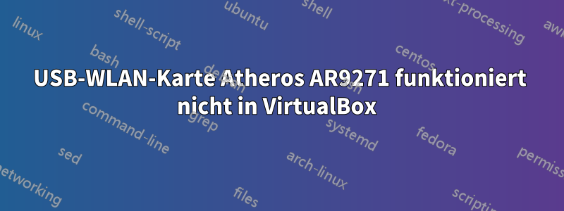 USB-WLAN-Karte Atheros AR9271 funktioniert nicht in VirtualBox 