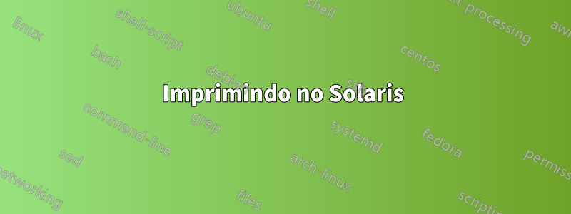Imprimindo no Solaris
