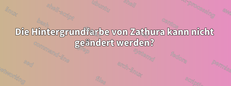 Die Hintergrundfarbe von Zathura kann nicht geändert werden?
