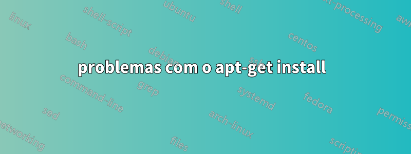 problemas com o apt-get install 