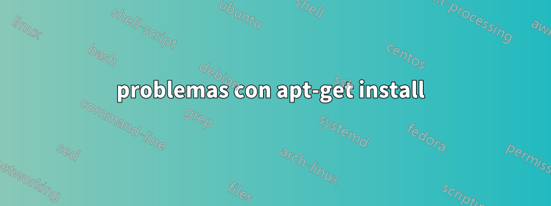 problemas con apt-get install 