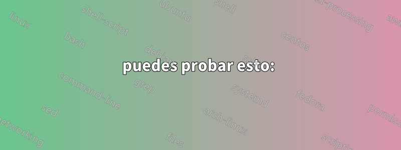 puedes probar esto: