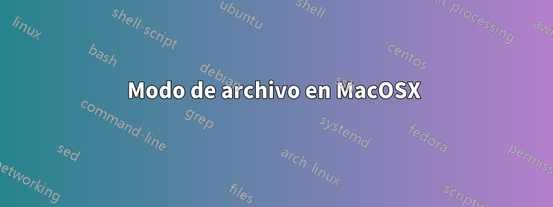 Modo de archivo en MacOSX