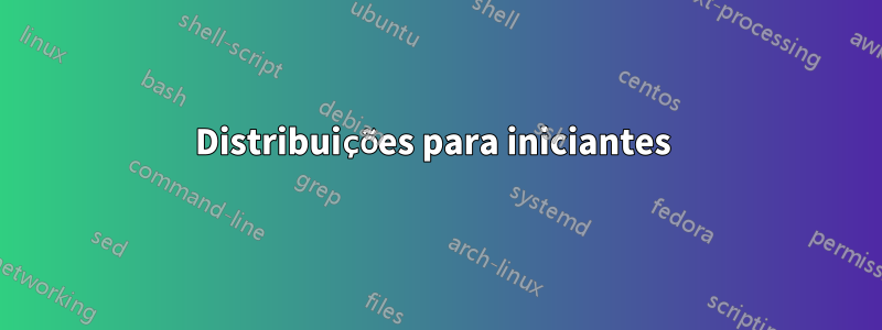 Distribuições para iniciantes 