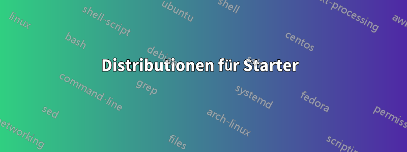 Distributionen für Starter 