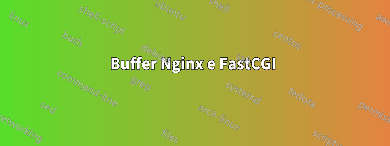 Buffer Nginx e FastCGI