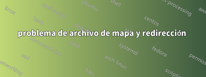 problema de archivo de mapa y redirección