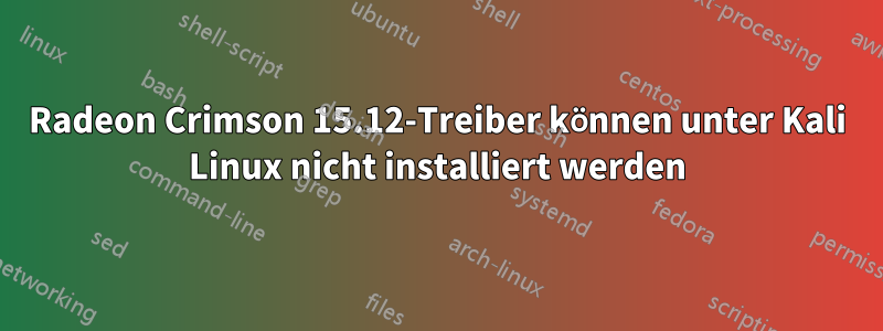 Radeon Crimson 15.12-Treiber können unter Kali Linux nicht installiert werden