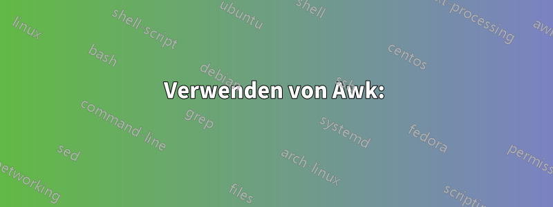 Verwenden von Awk: