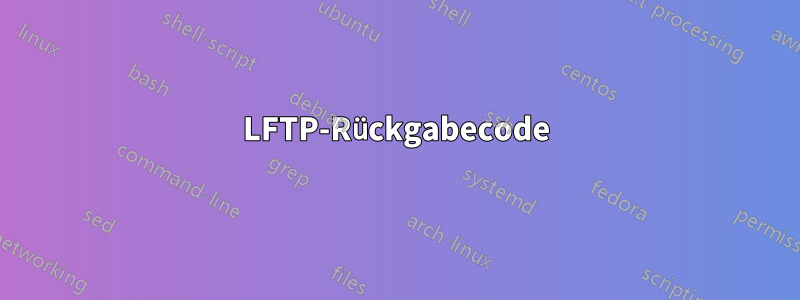 LFTP-Rückgabecode