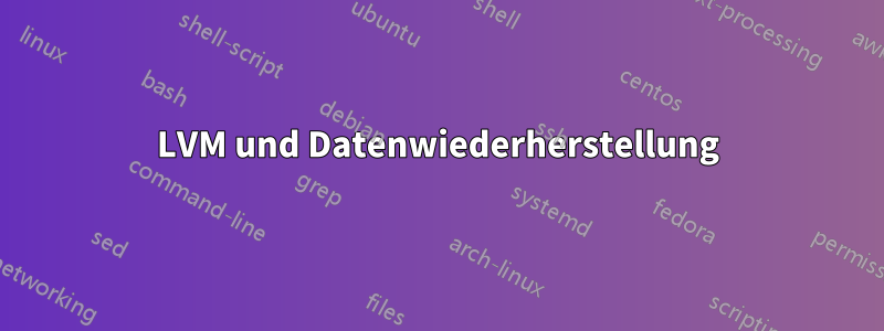 LVM und Datenwiederherstellung