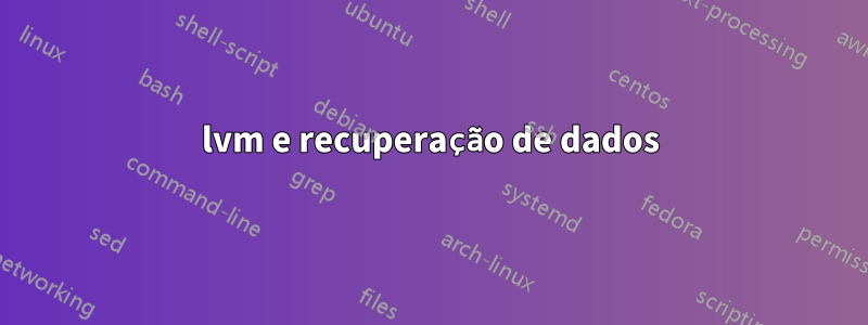 lvm e recuperação de dados