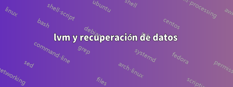 lvm y recuperación de datos