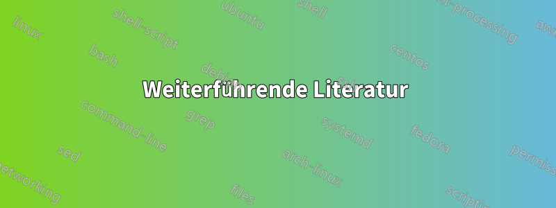 Weiterführende Literatur