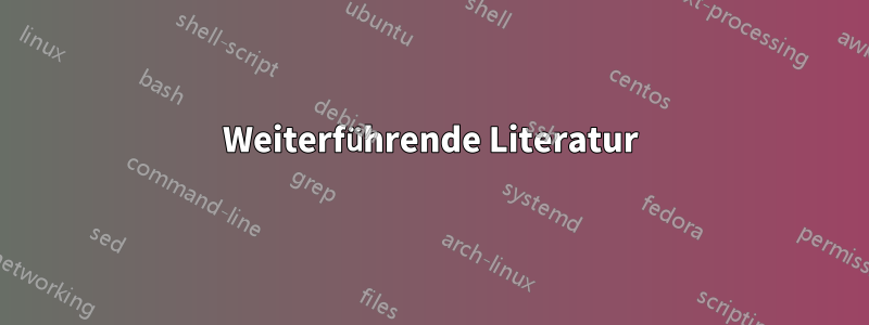 Weiterführende Literatur