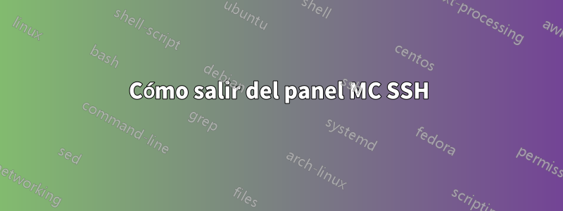 Cómo salir del panel MC SSH