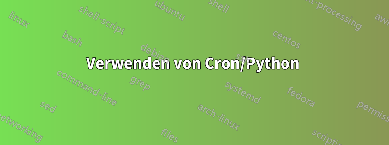 Verwenden von Cron/Python