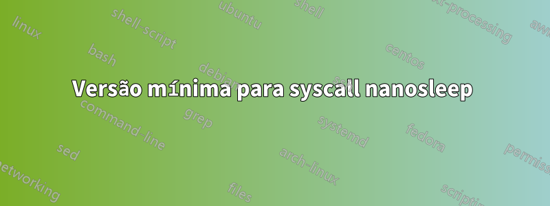 Versão mínima para syscall nanosleep