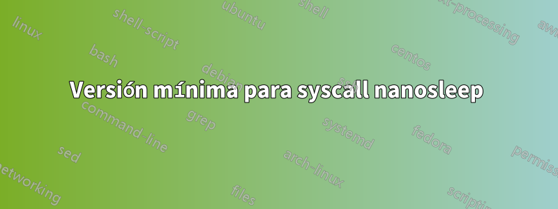 Versión mínima para syscall nanosleep