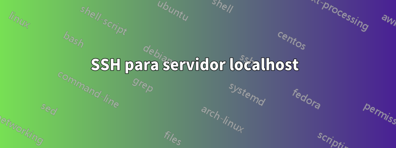 SSH para servidor localhost 