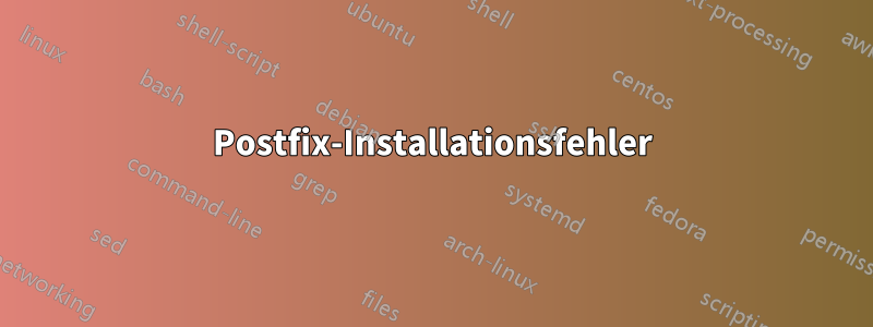 Postfix-Installationsfehler