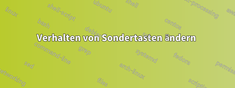 Verhalten von Sondertasten ändern