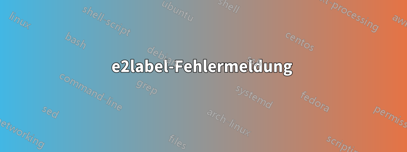 e2label-Fehlermeldung