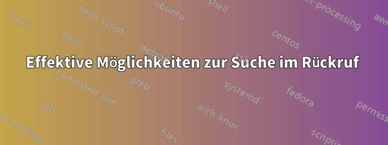 Effektive Möglichkeiten zur Suche im Rückruf
