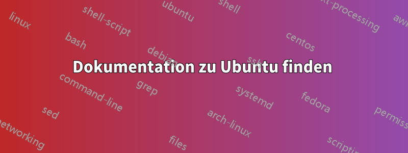 Dokumentation zu Ubuntu finden