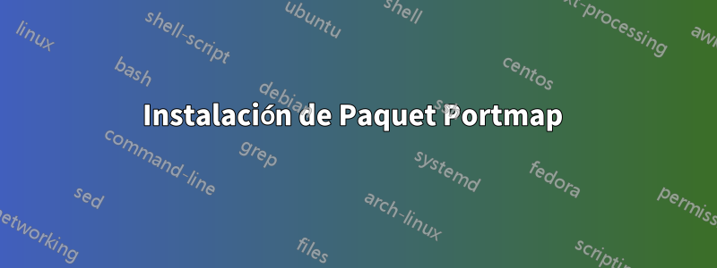 Instalación de Paquet Portmap 