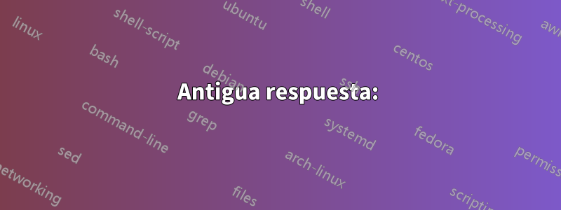 Antigua respuesta: