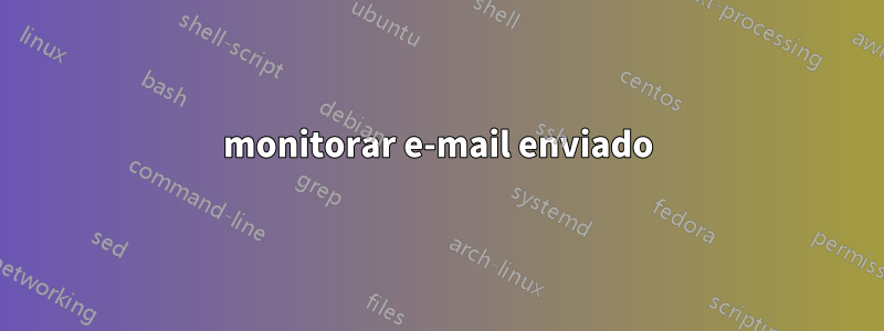 monitorar e-mail enviado