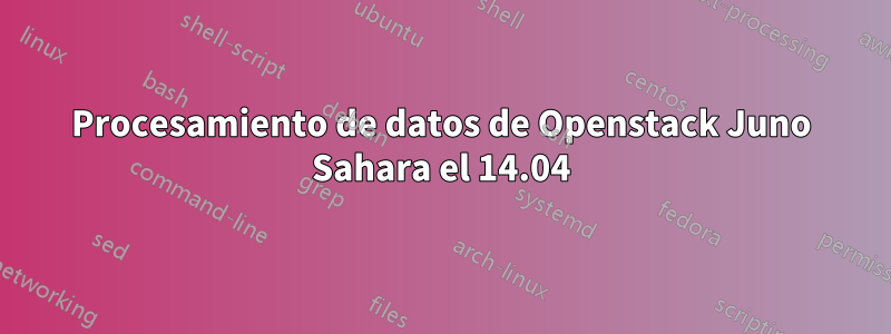 Procesamiento de datos de Openstack Juno Sahara el 14.04