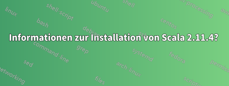 Informationen zur Installation von Scala 2.11.4?