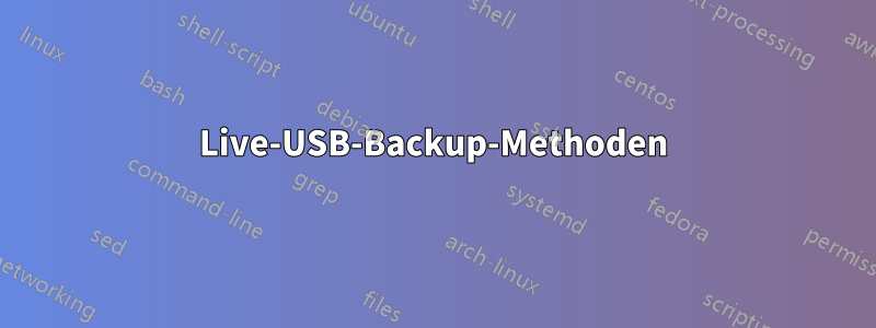 Live-USB-Backup-Methoden