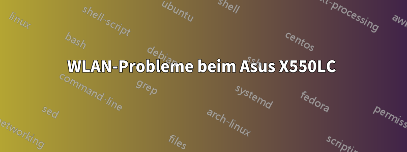 WLAN-Probleme beim Asus X550LC