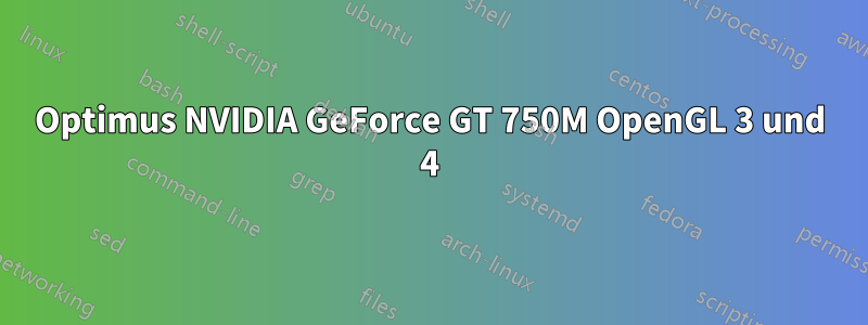 Optimus NVIDIA GeForce GT 750M OpenGL 3 und 4