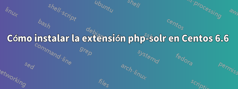 Cómo instalar la extensión php-solr en Centos 6.6